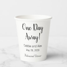 結婚式リハーサルディナーのためのペーパーカップ One Day Away