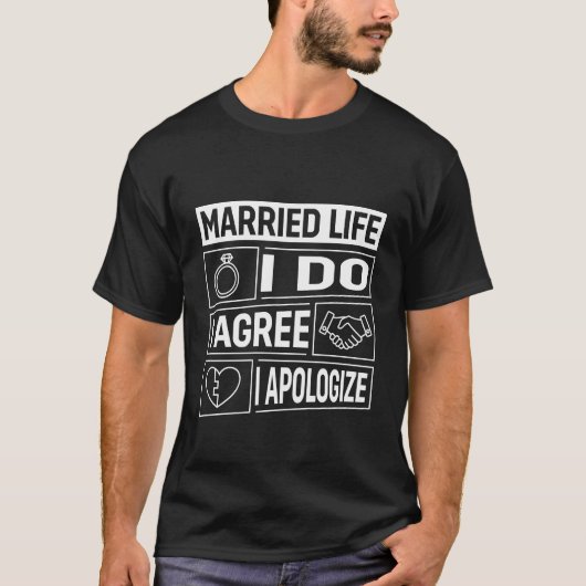 結婚生活 "承諾します、同意します、謝罪します" 面白い 結婚 Tシャツ (正面)