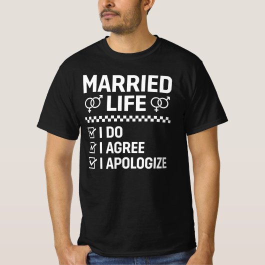 結婚生活 私はする 私は同意する 私は謝罪する Tシャツ (正面)