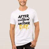 結局のところ明日は別の日Tシャツ トライブレンドTシャツ (正面)