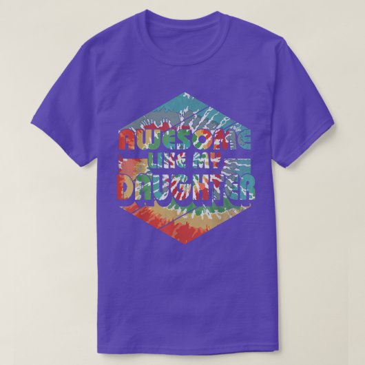 絞り染めよ素晴らしり私の娘のヴィンテージのように父の Tシャツ (デザイン正面)