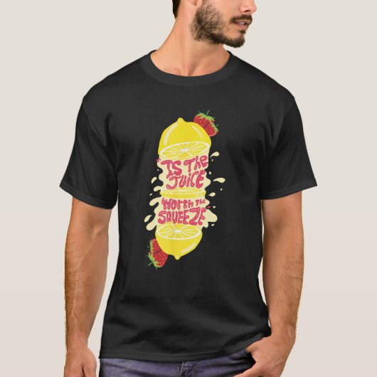 絞る価値のあるジュース Tシャツ (正面)