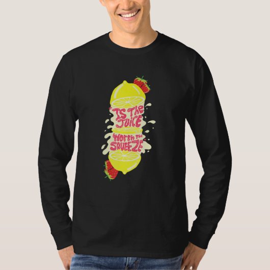 絞る価値のあるジュース Tシャツ (正面)