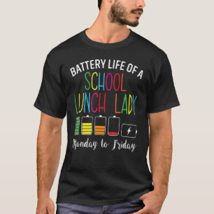 給食レディーカフェテリアの仕事のバッテリー寿命 Tシャツ