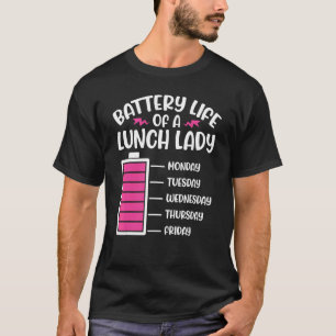給食レディーランチアードバックのバッテリー寿命 Tシャツ