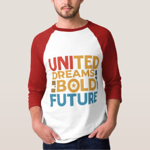 統一された夢とはっきりした未来 Tシャツ