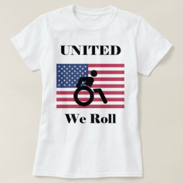 統一されたWe転が – 車イス&アメリカ国旗 Tシャツ