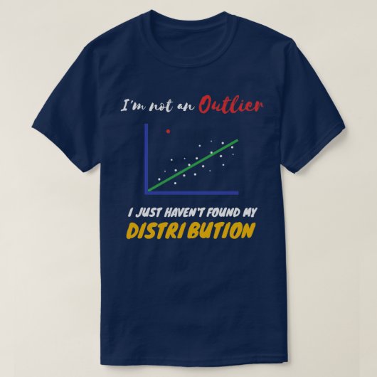 統計おもしろいOutliersとDiに関する内部のジョーク Tシャツ (デザイン正面)
