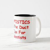 統計は科学者のためのダクトテープである ツートーンマグカップ (正面右)