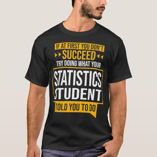 統計学者がやっていることを試しろ、失敗したらな Tシャツ (正面)