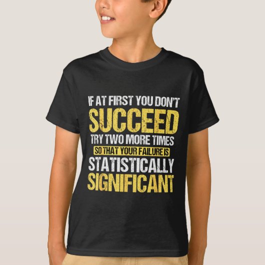 統計的に有意な科学は成功しない パロディTシャツ Tシャツ (正面)