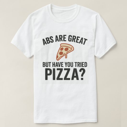 絶対だ素晴らしがピザは食べた？ Tシャツ (デザイン正面)