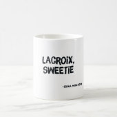 絶対に素晴らしい:スウィーティ·マグ·ラクロワ コーヒーマグカップ (中央)