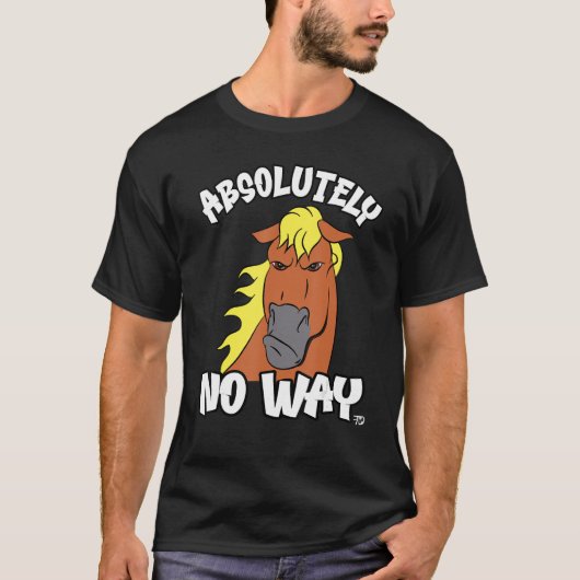 絶対にHaflingerイザベル馬r不平を言わない Tシャツ (正面)