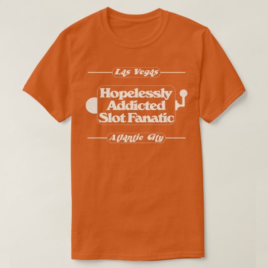 絶望的なスロット中毒者 Tシャツ (デザイン正面)