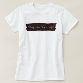 絶望的な主婦か。 Tシャツ