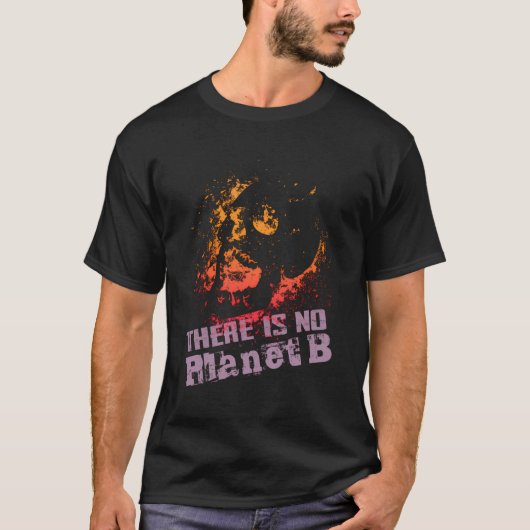 絶滅は惑星Bがない – 気候変動I Tシャツ (正面)
