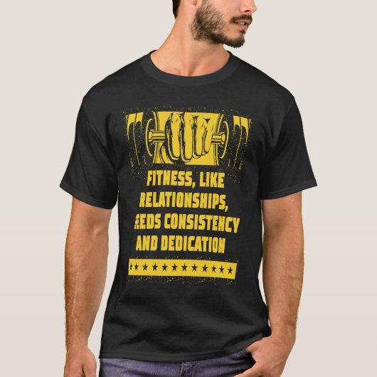 継続と献身が必要 フィットネスモチベーション Tシャツ (正面)