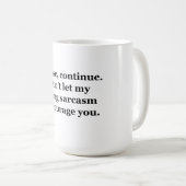 、続けて下さい コーヒーマグカップ (正面右)
