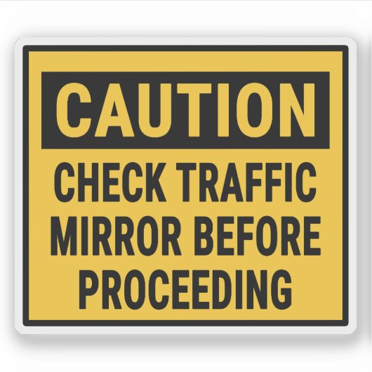 続行する前にトラフィックの鏡を確認する シール (正面)