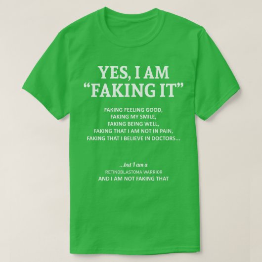 網膜芽細胞腫認識度私はこのFaでそれを偽造している Tシャツ (デザイン正面)