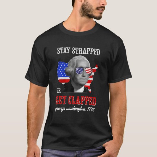 緊張し続ける、またはGeorge Washington 4thを叩く Tシャツ (正面)