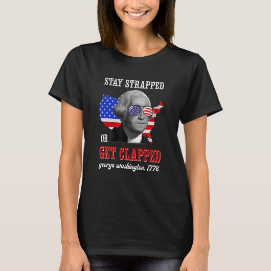 緊張し続ける、またはGeorge Washington 4thを叩く Tシャツ (正面)