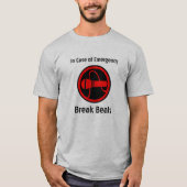 緊急の場合は休憩ビート Tシャツ (正面)