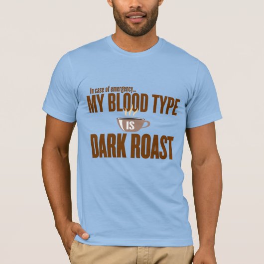 緊急の場合、私の血液型はダークロースト Tシャツ (正面)