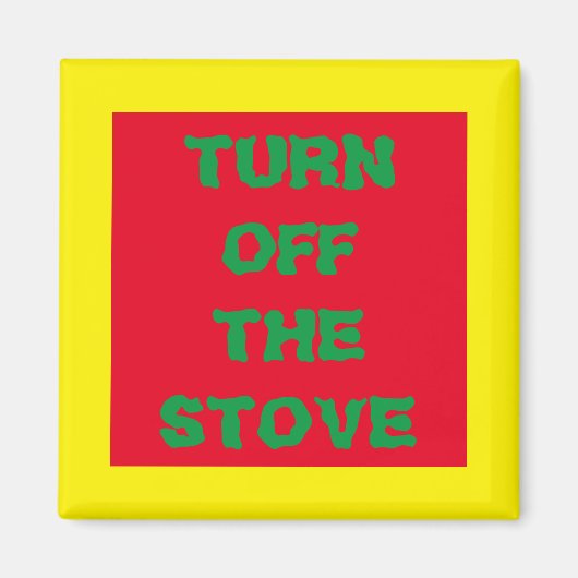 緊急の"ストーブをオフにする"、醜い目立つ マグネット (正面)