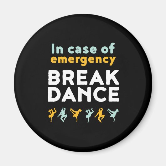 緊急ブレイクダンスの場合おもしろい踊り マグネット (正面)