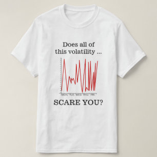 総裁は、「この変動性は全て…怖がらせる?」 Tシャツ