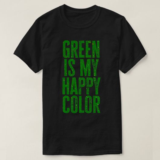 緑おもしろいは私の幸せな色3 Tシャツ (デザイン正面)
