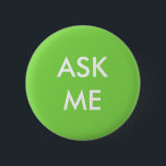 緑および白私にボタンを頼んで下さい 缶バッジ<br><div class="desc">この若草色および白と"救済することあなたは準備ができた私に"ボタンを頼みなさいことを皆割り当てられる知って下さい。</div>