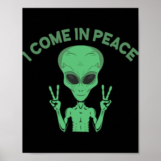緑のエイリアン来Iin Peace地球外UFO ポスター (正面)