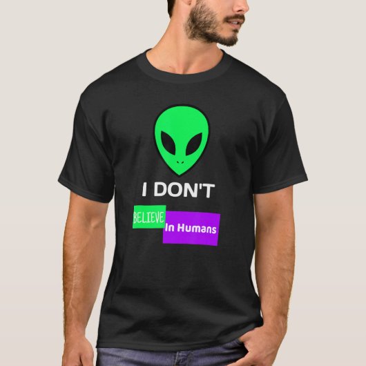 緑のエイリアン私は人間信じにない Tシャツ (正面)