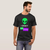 緑のエイリアン私は人間信じにない Tシャツ (正面フル)