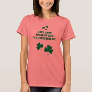 緑ビール、それをあります小妖精の小便が飲まないで下さい Tシャツ