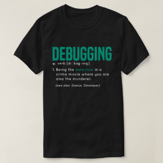 緑色のデバッギングのおもしろいな定義 Tシャツ
