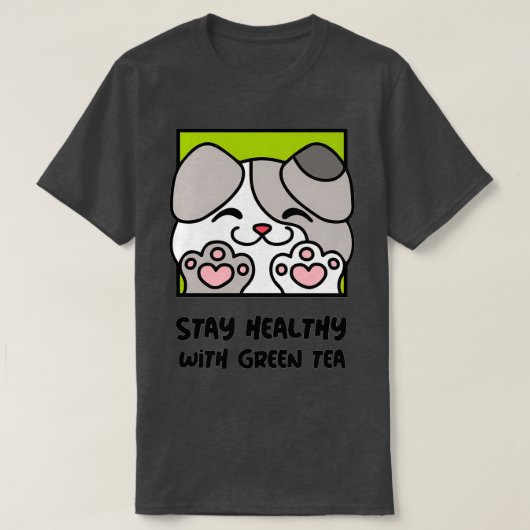 緑茶と健康を保つかわいい犬1 Tシャツ (デザイン正面)