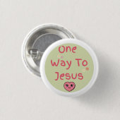 緑、ピンク、白の引用文イエスへの片道 缶バッジ (正面&裏面)