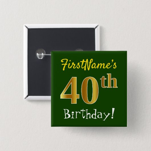 緑、フェイク金ゴールド40歳の誕生日、名前をカスタムする付き 缶バッジ (正面&裏面)