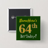 緑、フェイク金ゴールド64番目の誕生日、名前をカスタムする付き 缶バッジ (正面&裏面)