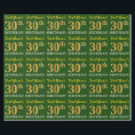 緑、模造金ゴールド見た"30th BIRTHDAY" ラッピングペーパー<br><div class="desc">このラッピング紙デザインは、「ファーストネーム30th BIRTHDAY!」のようなメッセージを掲げ、「30th」は金ゴールドのような色を模した外観を持つフェイク。名前はパーソナライズされた緑、背景は緑。それは誰かの30歳の誕生日の贈り物をラッ与えプするときに使用されるかもしれない。[～Z0000179]</div>