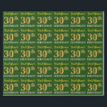 緑、模造金ゴールド見た"30th BIRTHDAY" ラッピングペーパー<br><div class="desc">このラッピング紙デザインは、「ファーストネーム30th BIRTHDAY!」のようなメッセージを掲げ、「30th」は金ゴールドのような色を模した外観を持つフェイク。名前はパーソナライズされた緑、背景は緑。それは誰かの30歳の誕生日の贈り物をラッ与えプするときに使用されるかもしれない。[～Z0000179]</div>