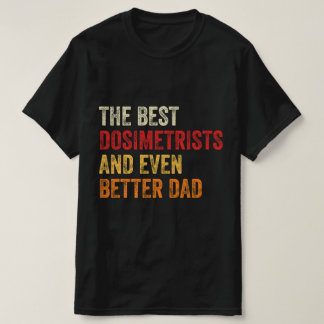線量計最高の算と更に良いパパ Tシャツ