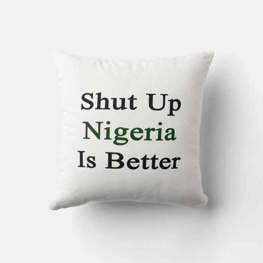 締められたナイジェリアはよりよいです クッション (裏面)