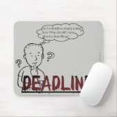 「締め切りは単なる行き詰まりではないのか?」 マウスパッド (マウス)