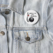 締め、ボーリングをして下さい 缶バッジ (インサイチュ)