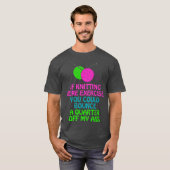 編み物が運動だったらバウンドできるクォート Tシャツ (正面フル)